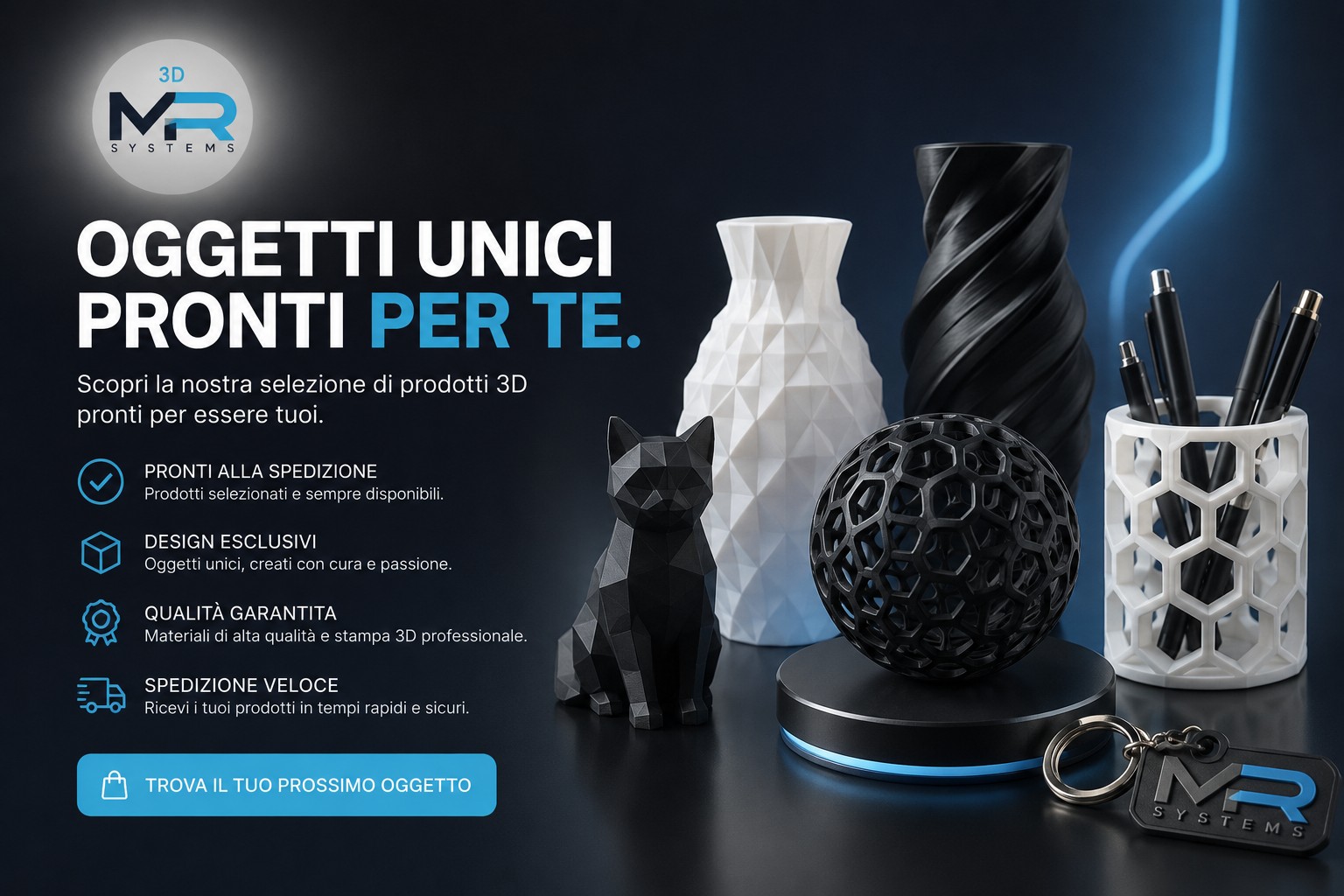 Oggetti unici stampati in 3D pronti per te